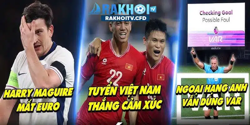 RakhoiTV đăng tải các tin bóng đá nóng hổi