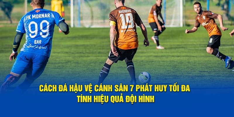 cách đá hậu vệ cánh sân 7