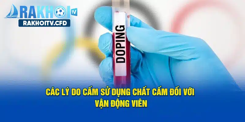 Sử dụng doping có nhiều tác hại và bị coi là chất cấm trong thể thao