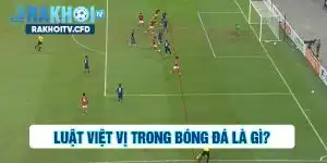 luật việt vị trong bóng đá là gì